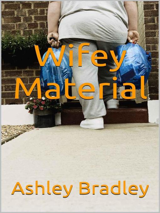 Title details for Wifey Material by Ashley Bradley - Available
